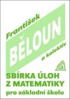 Sbírka úloh z matematiky pro základní školu
