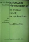 Maturujeme, připravujeme se na přijímací zkoušky na vysokou školu