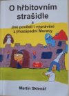 O hřbitovním strašidle a jiné pověsti i vyprávění z jihozápadní Moravy