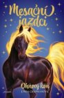 Mesační jazdci 1 - Ohňový kôň