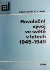 Revoluční vývoj ve světě v letech 1945-1949