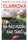 Má rád hudbu, rád tančí