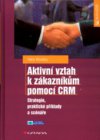 Aktivní vztah k zákazníkům pomocí CRM