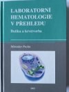 Laboratorní hematologie v přehledu