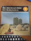 Na rekreaci ROH do Rumunska