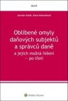 Oblíbené omyly daňových subjektů a správců daně a jejich možná řešení