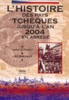 L'histoire des pays tchèques jusqu'à l' an 2000 en abrégé