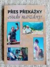 Přes překážky osudu navzdory