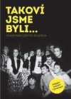 TAKOVÍ JSME BYLI…Studentské listy po 30 letech