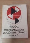 Příručka pro organizátory společenské zábavy mládeže