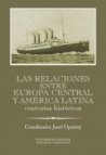 Las relaciones entre Europa Central y América Latina