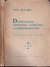 Desinficientia, antiseptika, antibiotika a chemotherapeutika v přehledu theoretickém i praktickém