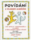 Povídání o pejskovi a kočičce jak spolu hospodařili a ještě o všelijakých jiných věcech