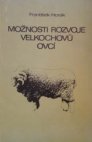Možnosti rozvoje velkochovů ovcí