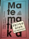 Matematika - sbírka úloh pro střední školy
