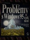Problémy s Windows 95 a jak na ně