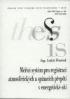 Měřicí systém pro registraci atmosférických a spínacích přepětí v energetické síti =