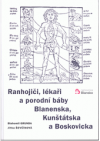 Ranhojiči, lékaři a porodní báby Blanenska, Kunštátska a Boskovicka