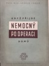 Když přijde nemocný po operaci domů