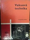 Vakuová technika pro 3. ročník střední průmyslové školy vakuové elektrotechniky