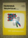 Farebná televízia ?...