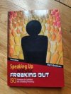 Speaking Up without Freaking Out