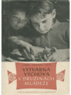 Výtvarná výchova v družinách mládeže