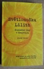 Světlonoška LIlith 