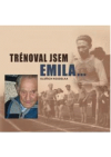 Trénoval jsem Emila--