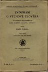 Zkoumání o výchově člověka, o útvarech společenských a jejich spojitosti zákonné a vývojové.