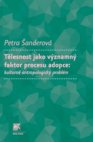 Tělesnost jako významný faktor procesu adopce: kulturně antropologický problém