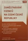 Zaměstnávání cizinců na území České republiky