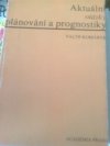 Aktuální otázky plánování a prognostiky