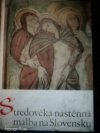 Středověká nástěnná malba na Slovensku