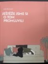 Ještěže jsme si o tom promluvily