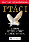 Ptáci Evropy, Severní Afriky a Blízkého východu