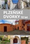Plzeňské dvorky 10 let