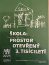 Škola: prostor otevřený 3. tisíciletí