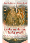 Láska nevládne, láska tvoří