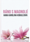 Ráno s magnolií