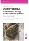 Ošetřovatelství - ošetřovatelské postupy pro zdravotnické asistenty