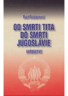 Od smrti Tita do smrti Jugoslávie