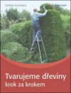 Tvarujeme dřeviny