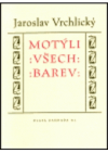 Motýli všech barev