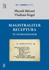 Magistraliter receptura ve stomatologii