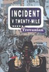 Incident v Twenty-Mile