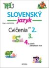 Slovenský jazyk Cvičenia pre 2., 3., 4. ročník základných škôl