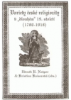 Variety české religiozity v "dlouhém" 19. století (1780-1918)