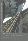 Industriální soubory v Ostravě vybrané k nominaci na zápis do Seznamu světového dědictví UNESCO