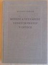 Měření a vytváření tenkých vrstev v optice